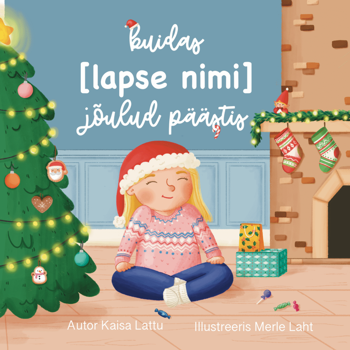 Raamat “Kuidas [LAPSE NIMI] jõulud päästis”