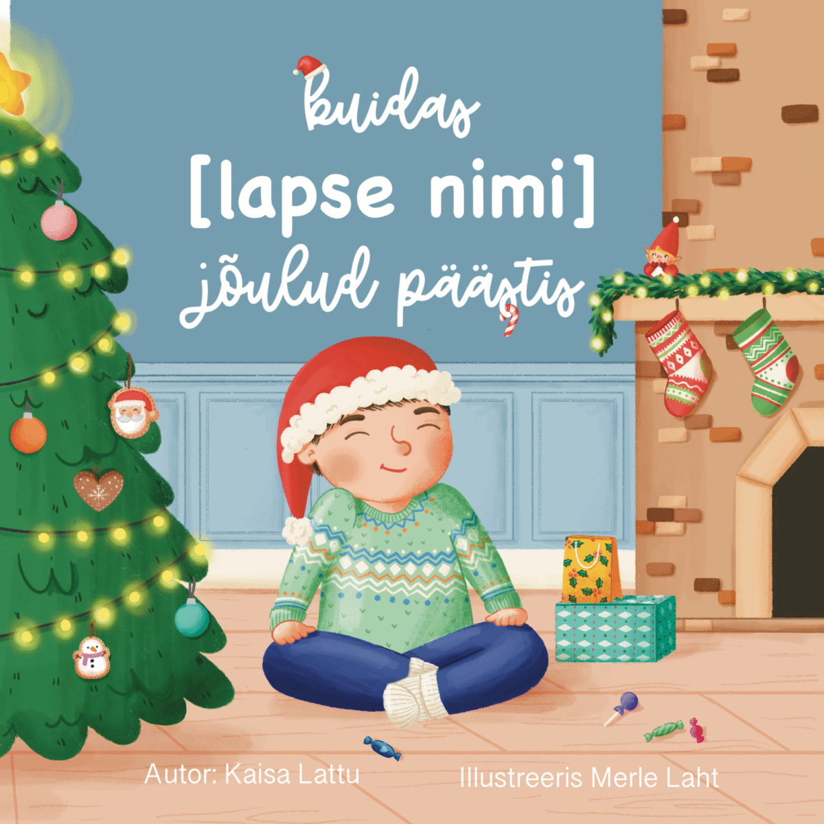 Raamat “Kuidas [LAPSE NIMI] jõulud päästis”